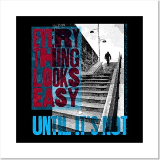 Everything Looks Easy Posters and Art